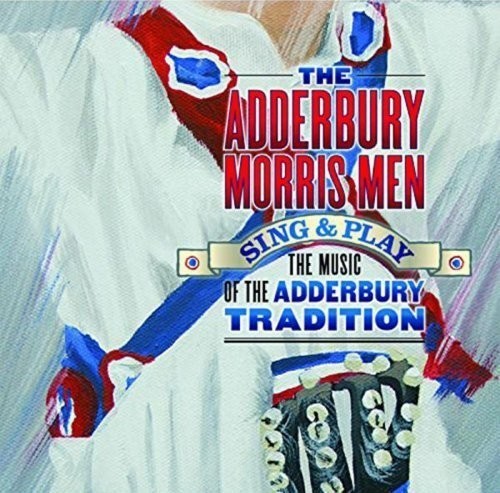 Aderbury Morris Men - Sing & Play ryhmässä CD / Myydyimmät @ Bengans Skivbutik AB (1702297)