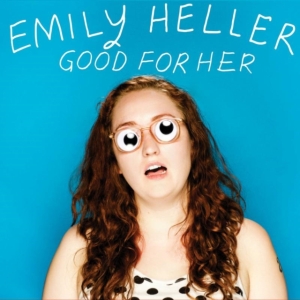 Heller Emily - Good For Her ryhmässä CD @ Bengans Skivbutik AB (1703947)