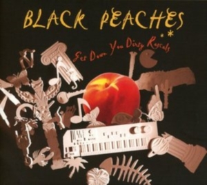 Black Peaches - Get Down You Dirty Rascals ryhmässä CD @ Bengans Skivbutik AB (1705329)