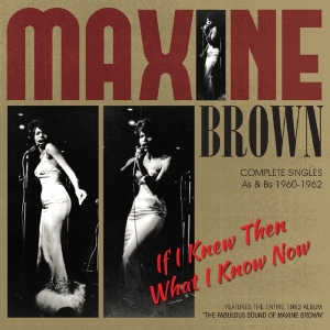 Maxine Brown - If I Knew Then What I Know Now ryhmässä CD @ Bengans Skivbutik AB (1707882)