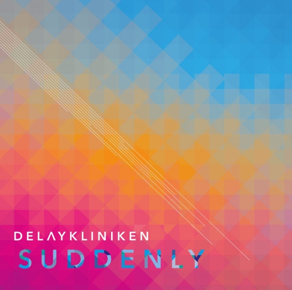 Delaykliniken - Suddenly ryhmässä CD / Pop @ Bengans Skivbutik AB (1708706)