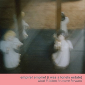 EMPIRE! EMPIRE! (I WAS A LONEL - WHAT IT TAKES TO MOVE FORWARD ryhmässä CD @ Bengans Skivbutik AB (1708742)