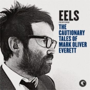 Eels - Cautionary Tales Of Mark Oliver Eve ryhmässä CD @ Bengans Skivbutik AB (1708801)