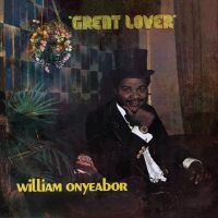 Onyeabor William - Great Lover ryhmässä VINYYLI @ Bengans Skivbutik AB (1710192)