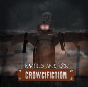 Evil Scarecrow - Crowcifiction ryhmässä CD @ Bengans Skivbutik AB (1710803)