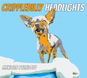 Cripplebilly Headlights - Mexican Standoff ryhmässä CD @ Bengans Skivbutik AB (1710898)