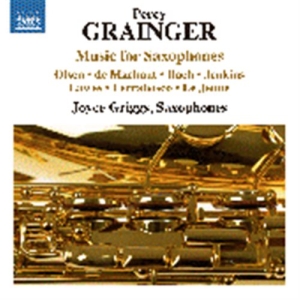 Grainger Percy - Music For Saxophone ryhmässä Externt_Lager / Naxoslager @ Bengans Skivbutik AB (1714315)