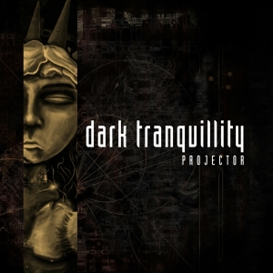 Dark Tranquillity - Projector (Re-Issue + Bonus) ryhmässä CD @ Bengans Skivbutik AB (1718572)