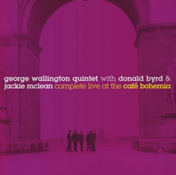 Wallington George -Quint - Complete Live At The Cafe Bohemia ryhmässä CD / Myydyimmät @ Bengans Skivbutik AB (1723755)