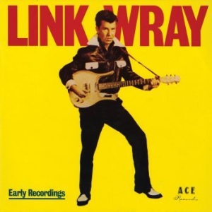 Wray Link - Good Rockin' Tonight/Early Recordin ryhmässä CD @ Bengans Skivbutik AB (1728747)