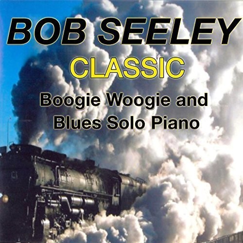 Seeley Bob - Classic Boogie-Woogie ryhmässä CD / Jazz/Blues @ Bengans Skivbutik AB (1733927)