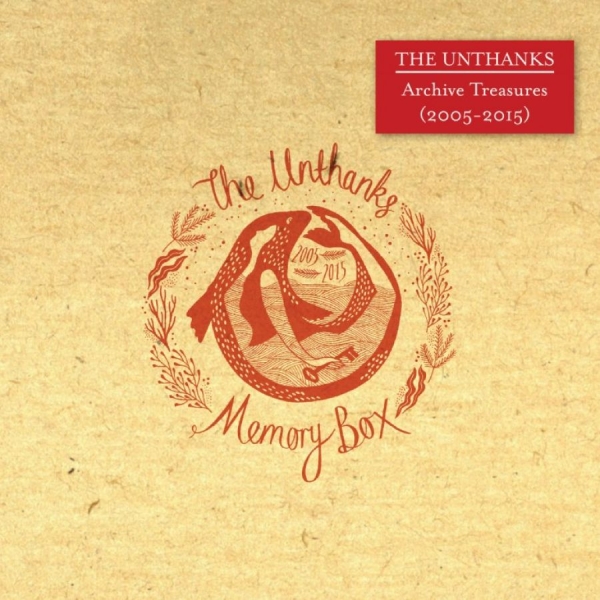 Unthanks - Memory BoxArchive 2005-15 ryhmässä CD / Pop @ Bengans Skivbutik AB (1733975)