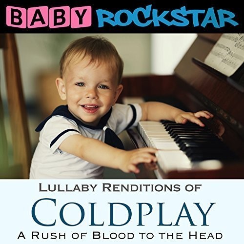 Baby Rockstar - Coldplay A Rush Of Blood To The Hea ryhmässä CD / Pop @ Bengans Skivbutik AB (1733997)