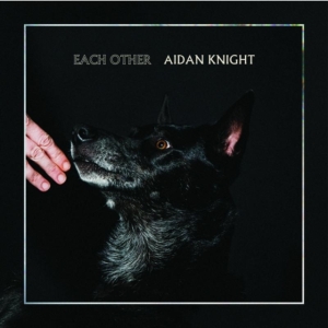 Knight Aidan - Each Other ryhmässä CD @ Bengans Skivbutik AB (1734027)