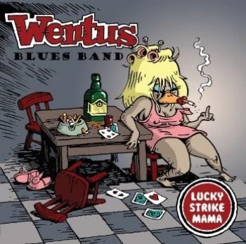 Wentus Blues Band - Lucky Strike Mama ryhmässä CD / Myydyimmät @ Bengans Skivbutik AB (1788367)