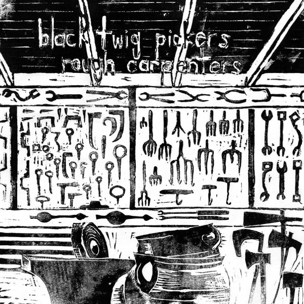 Black Twig Pickers The - Rough Carpenters ryhmässä VINYYLI / Rock @ Bengans Skivbutik AB (1793923)