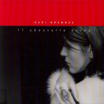 Bremnes Kari - 11 Ubesvarte Anrop ryhmässä CD / Pop @ Bengans Skivbutik AB (1794639)