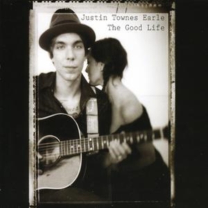 Earle Justin Townes - Good Life ryhmässä Minishops / Justin Townes Earle @ Bengans Skivbutik AB (1794726)
