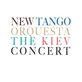 New Tango Orquesta - Kiev Concert ryhmässä CD / Myydyimmät @ Bengans Skivbutik AB (1794826)