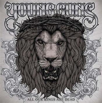 Young Guns - All Our Kings Are Dead ryhmässä CD / Myydyimmät @ Bengans Skivbutik AB (1795176)