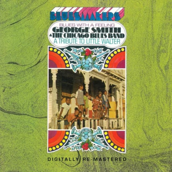 Smith George And The Chicago Blues - Blues With A Feeling ryhmässä CD / Myydyimmät @ Bengans Skivbutik AB (1795581)