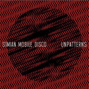 Simian Mobile Disco - Unpatterns ryhmässä CD @ Bengans Skivbutik AB (1795761)