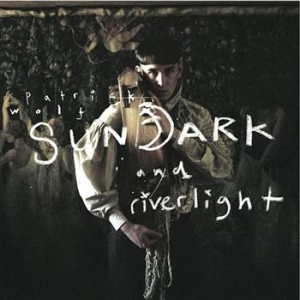 Wolf Patrick - Sundark And Riverlight ryhmässä CD @ Bengans Skivbutik AB (1795942)