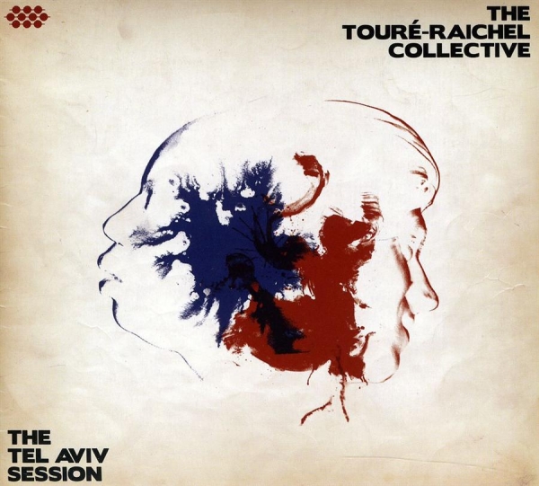 Toure-Raichel Collective - Tel Aviv Session ryhmässä CD / Myydyimmät @ Bengans Skivbutik AB (1795959)
