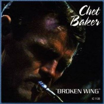 Baker Chet - Broken Wing ryhmässä CD / Myydyimmät @ Bengans Skivbutik AB (1796211)