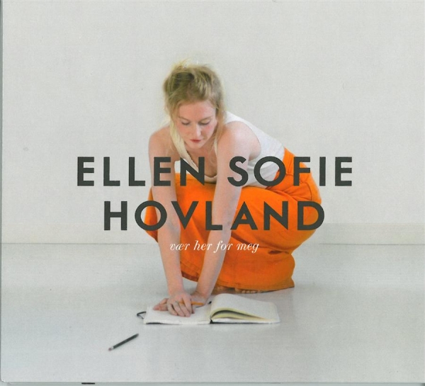 Hovland Ellen Sofie - Vaer Her For Meg ryhmässä CD / Myydyimmät @ Bengans Skivbutik AB (1796392)