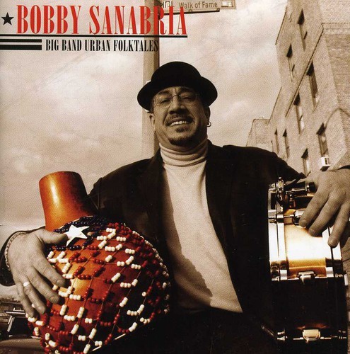 Sanabria Bobby - Big Band Urban Folktales ryhmässä CD / Jazz/Blues @ Bengans Skivbutik AB (1796467)