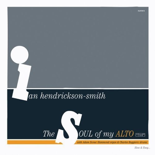 Hendrickson-Smith Ian - Soul Of My Alto ryhmässä CD / Jazz/Blues @ Bengans Skivbutik AB (1796501)