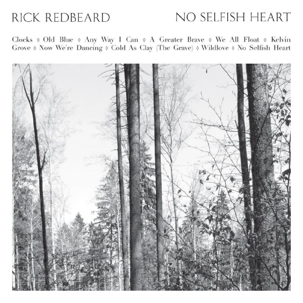 Rick Redbeard - No Selfish Heart ryhmässä CD / Myydyimmät @ Bengans Skivbutik AB (1796512)