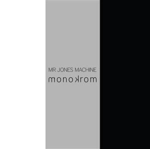 Mr. Jones Machine - Monokrom ryhmässä Labels / Progress Productions @ Bengans Skivbutik AB (1796669)
