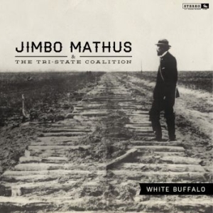 Mathus Jimbo & The Tri-State Coalit - White Buffalo ryhmässä CD @ Bengans Skivbutik AB (1796679)