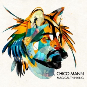 Mann Chico - Magical Thinking ryhmässä CD @ Bengans Skivbutik AB (1796696)