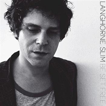 Langhorne Slim - Be Set Free ryhmässä CD / Rock @ Bengans Skivbutik AB (1796718)
