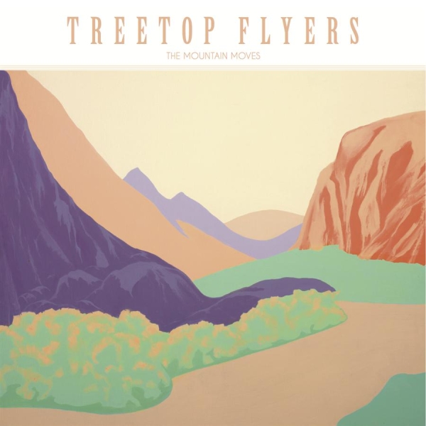 Treetop Flyers - Mountain Moves ryhmässä CD / Myydyimmät @ Bengans Skivbutik AB (1796819)