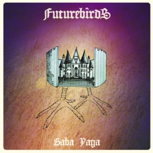 Futurebirds - Baba Yaga ryhmässä CD @ Bengans Skivbutik AB (1796881)