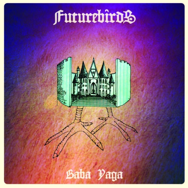 Futurebirds - Baba Yaga ryhmässä CD / Rock @ Bengans Skivbutik AB (1796881)