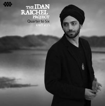 Idan Raichel Project - Quarter To Six ryhmässä CD / Myydyimmät @ Bengans Skivbutik AB (1796954)