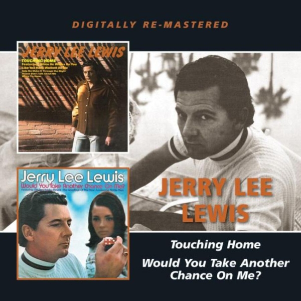 Lewis Jerry Lee - Touching Home/Would You Take Anothe ryhmässä CD / Pop @ Bengans Skivbutik AB (1796972)