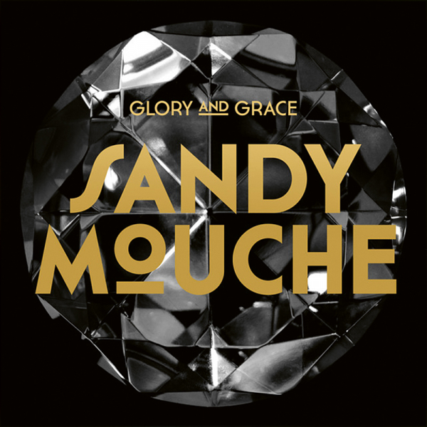 Sandy Mouche - Glory And Grace (Digipak CD) ryhmässä ME SUOSITTELEMME / Bengans  Distribution @ Bengans Skivbutik AB (1796997)