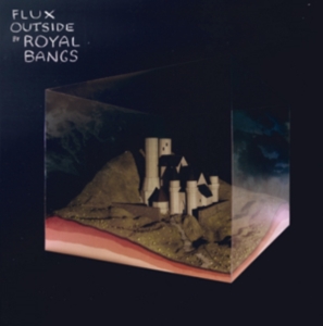 Royal Bangs - Flux Outside ryhmässä CD @ Bengans Skivbutik AB (1797132)
