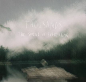 Thousands - The Sound Of Everything ryhmässä CD @ Bengans Skivbutik AB (1797142)
