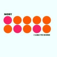 Moby - I Like To Score ryhmässä ME SUOSITTELEMME / Way Out West 2026 @ Bengans Skivbutik AB (1797201)