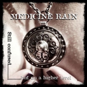 Medicine Rain - Still Confused But On A Higher Leve ryhmässä CD @ Bengans Skivbutik AB (1797772)