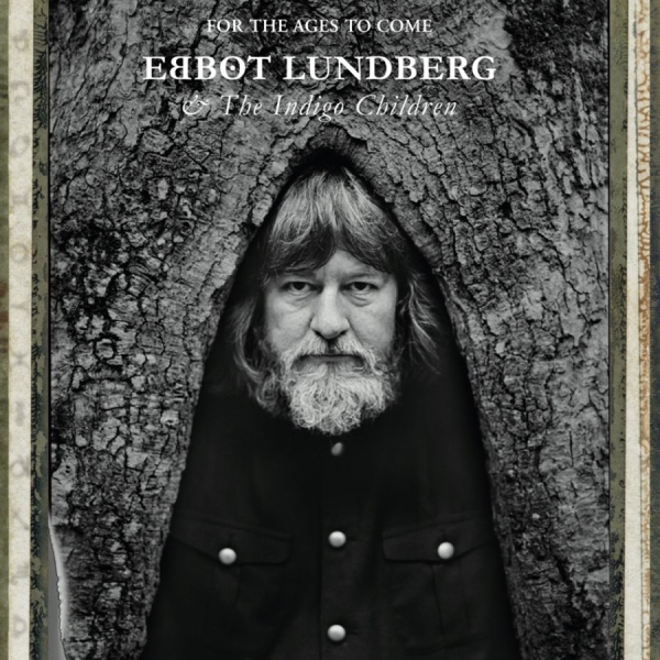 Lundberg Ebbot And The Indigo Child - For The Ages To Come ryhmässä VINYYLI / Rock @ Bengans Skivbutik AB (1800655)