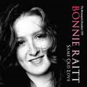 Bonnie Raitt - Same Old Love ryhmässä CD @ Bengans Skivbutik AB (1800675)