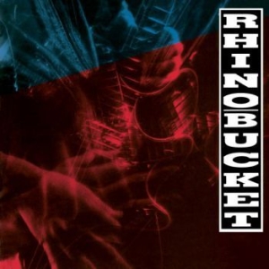 Rhino Bucket - Rhino Bucket ryhmässä CD @ Bengans Skivbutik AB (1800688)
